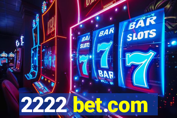 2222 bet.com